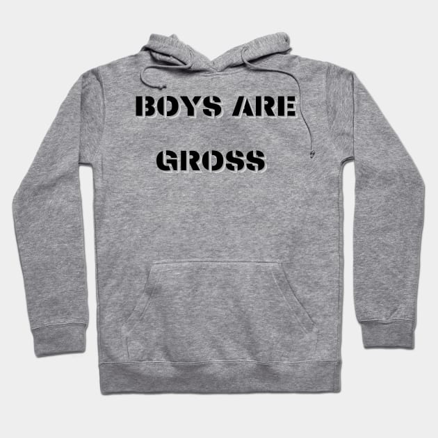 Boys Are Gross Hoodie by mdr design